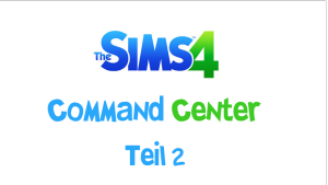 Sims 4 Command Center Teil 2